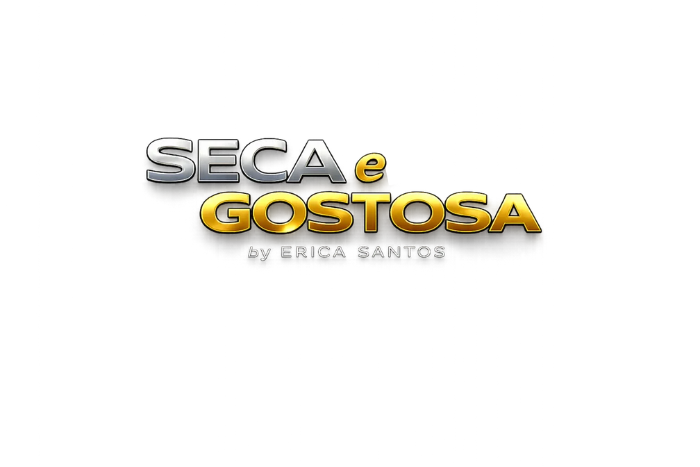 Seca e Gostosa by Erica Santos